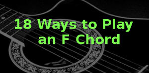 18 ways to play an f chord on guitar