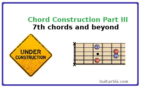 chord construction part 3 7th chords and beyond