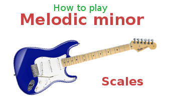 how to play melodic minor guitar scales